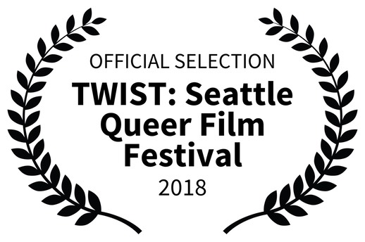 OFFICIAL SELECTION - TWIST Seattle Queer Film Festival - 2018
